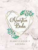 Nuestra Boda Planificador y Agenda: Organizador y Agenda para Novias o Novios...